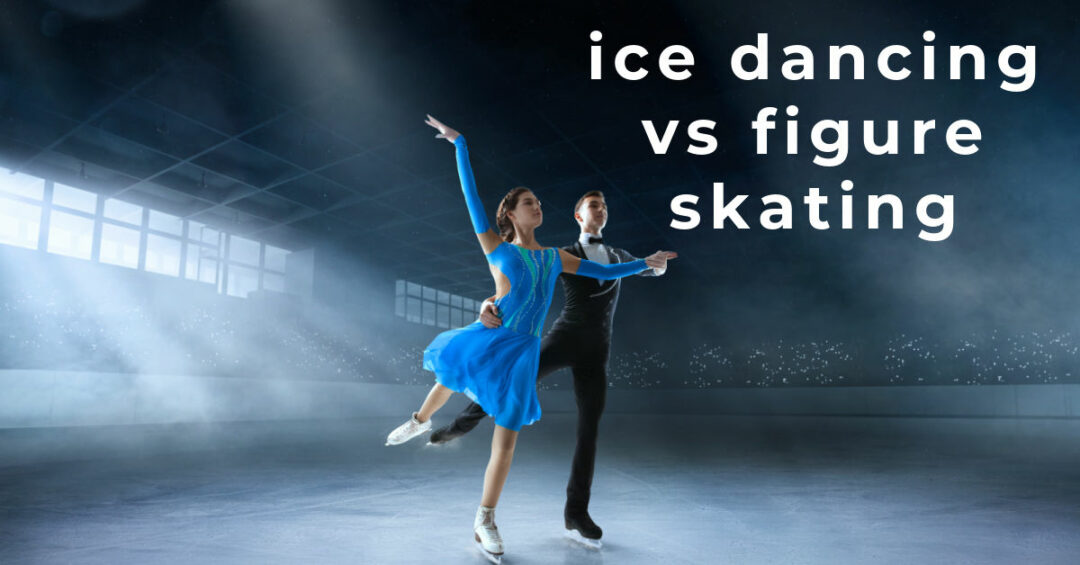 Ice Dancing vs Figure Skating 8 Hints to Help You Spot the Difference