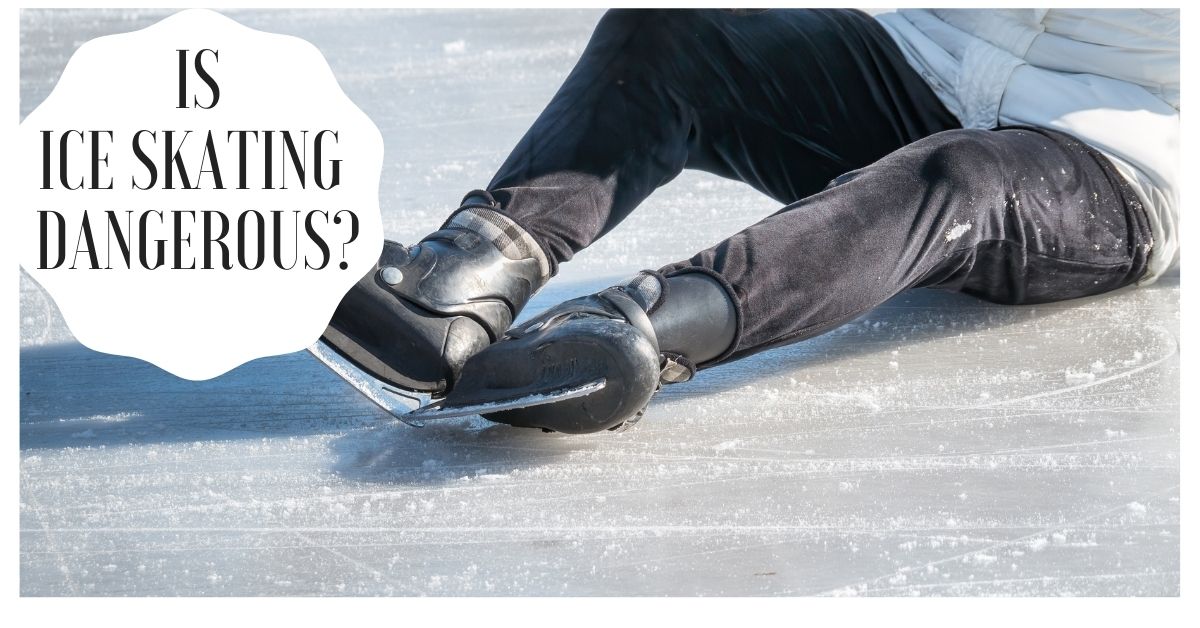 is ice skating dangerous?