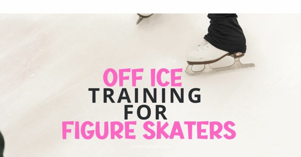 Off Ice Training For Figure Skaters (The Best Exercises For Figure Skaters)