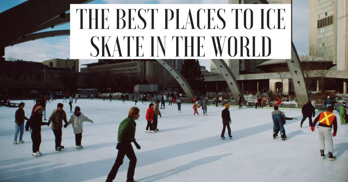 The best places to ice skate in the world