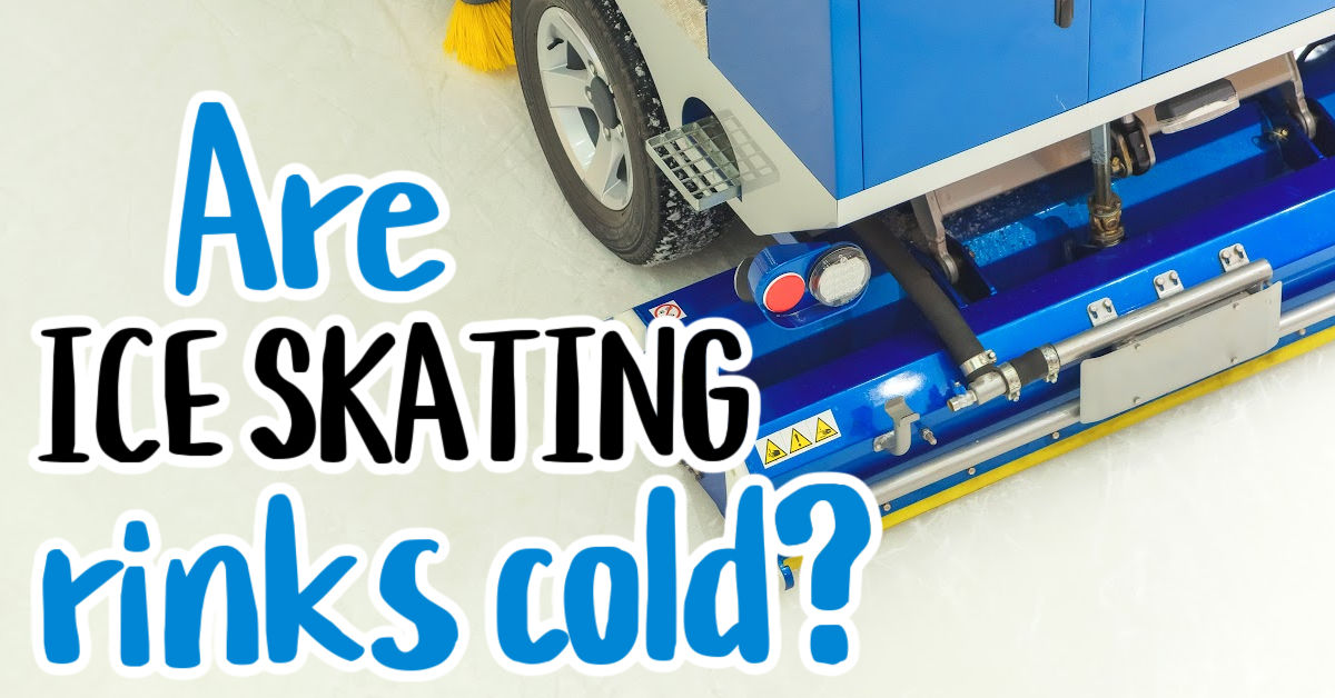 are ice skating rinks cold?