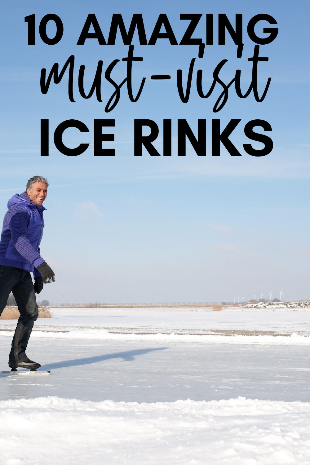 Must-visit ice skating rinks